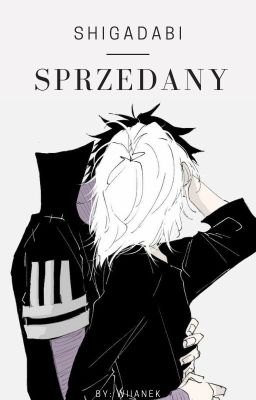 Sprzedany || Shigadabi