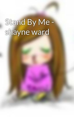 Stand By Me - shayne ward