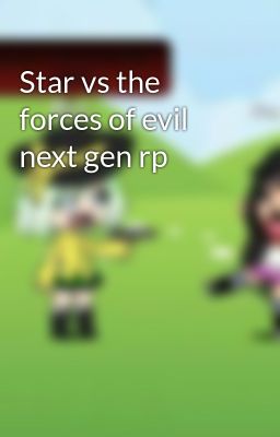 Star vs the forces of evil next gen rp