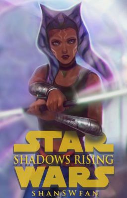 Star Wars || Shadows Rising