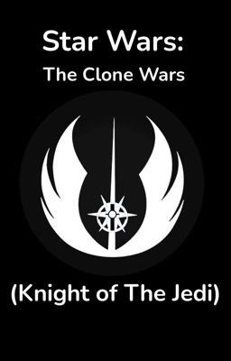 Star Wars: The Clone Wars (Knight of The Jedi)