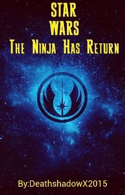 STAR WARS The Ninja Has Return