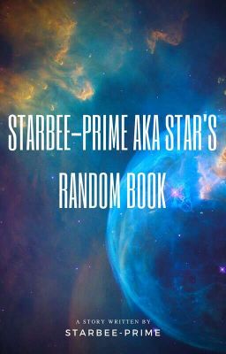 Starbee-Prime aka Star's Random book