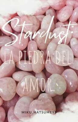 Stardust: la piedra del amor