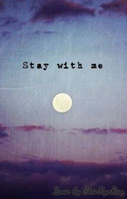 Stay  with me /2min/