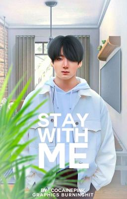 STAY WITH ME » JEON JUNGKOOK | FINALIZADA