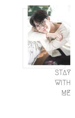 Stay with me | jhs 