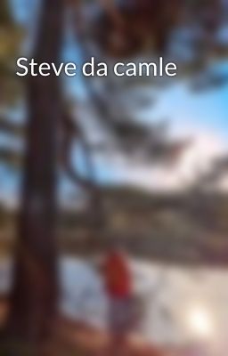 Steve da camle