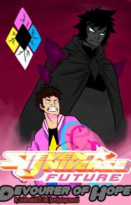 Steven Universe Future:  Devourer of Hope. (Fanfic En Español)