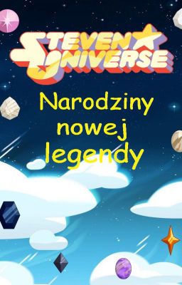 Steven Universe / Narodziny Nowej Legendy [Zakończone]