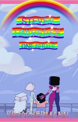 Steven Universe One Shots (On Hold)