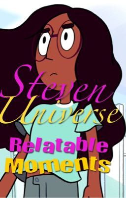 Steven Universe Relatable Moments