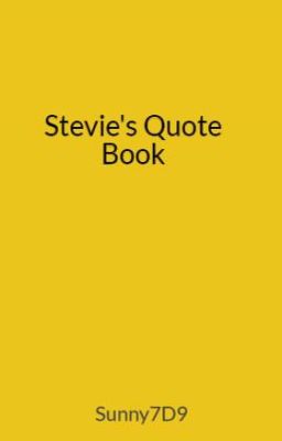 Stevie's Quote Book