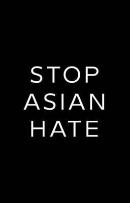 STOP ASIAN HATE