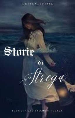 Storie di Strega 13 + 1 racconti horror