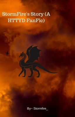 StormFire's story (A HTTYD FanFic)