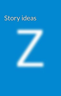 Story ideas