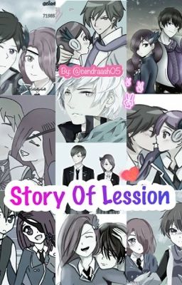 Story Of Lession [COMPLETED]