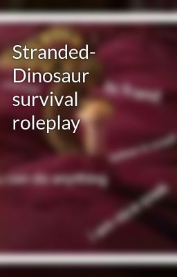 Stranded- Dinosaur survival roleplay