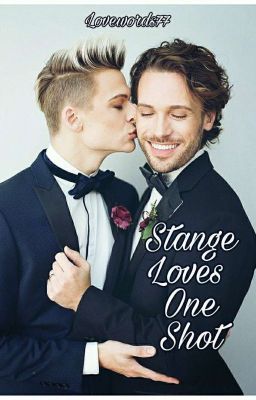 Strange Loves - One Shot❤️🔴