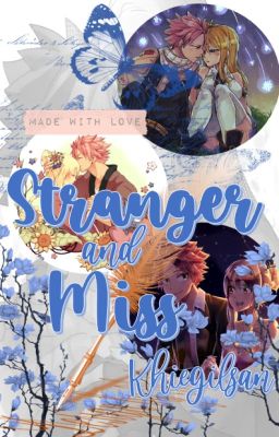 Stranger and Miss ||NaLu||