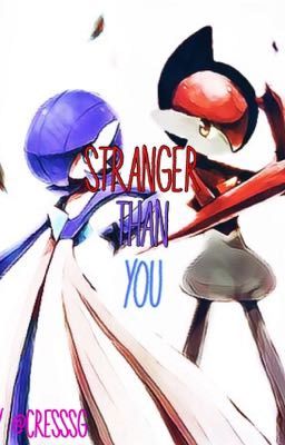 Stranger Than You