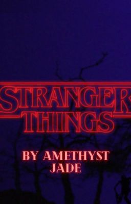 Stranger Things (That Go Bump in the Night)   (Fanfiction)