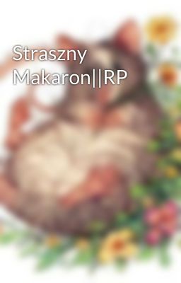 Straszny Makaron||RP