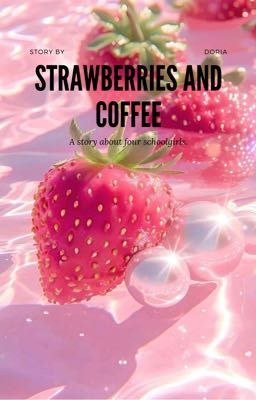 Strawberries and coffee