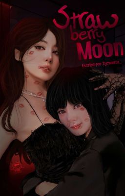 Strawberry moon ✰ one shots +18