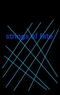 Strings of fate 