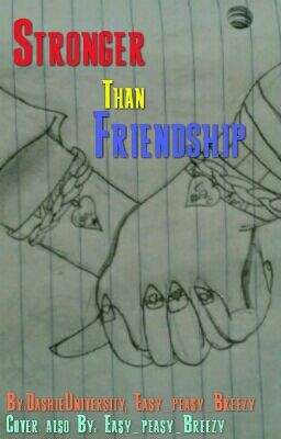 Stronger Than Friendship