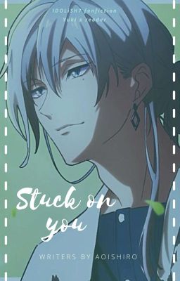 Stuck on you ¦ Yuki x reader []