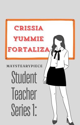 Student Teacher #1: Crissia Yummie Fortaliza (COMPLETE ✅)