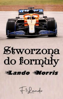 Stworzona Do Formuły ~ Lando Norris