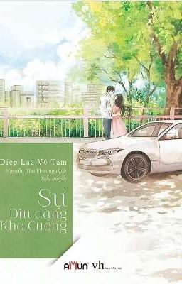 SỰ DỊU DÀNG KHÓ CƯỠNG