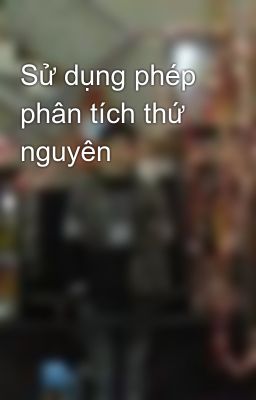 Sử dụng phép phân tích thứ nguyên