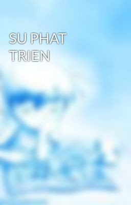 SU PHAT TRIEN