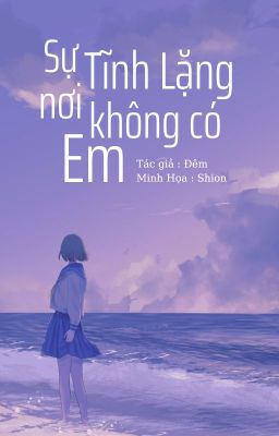 Sự tĩnh lặng nơi không có em