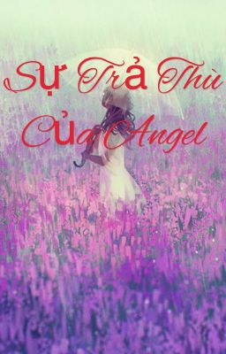 Sự Trả Thù Của Angel.