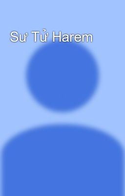 Sư Tử Harem