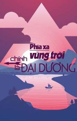 [Sư Tử- Song Ngư] Phía xa vùng trời chính là đại dương