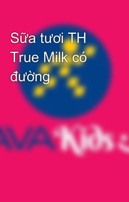 Sữa tươi TH True Milk có đường