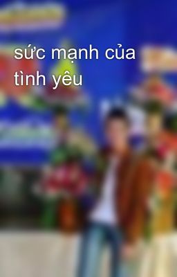 sức mạnh của tình yêu