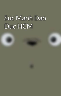 Suc Manh Dao Duc HCM