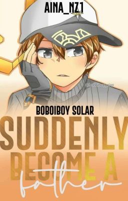 SUDDENLY BECOME A FATHER | BBB SOLAR