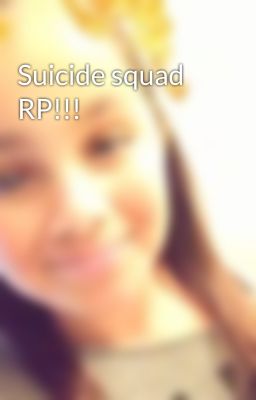 Suicide squad RP!!!