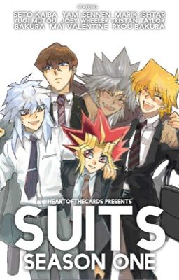 SUITS (a Yu-Gi-Oh! Fanfiction!) [with a whole lot of shippings]