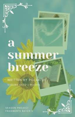 Summer Breeze | Suguru Geto x Reader