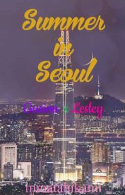 Summer in Seoul, Gusley (Gusion×Lesley). Mobile Legend fanfiction